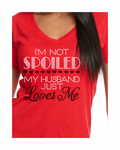 Im Not Spoiled My Husband Just Loves Me Bling Tee