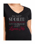 Im Not Spoiled My Husband Just Loves Me Bling Tee
